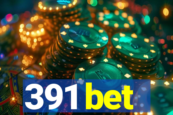 391 bet
